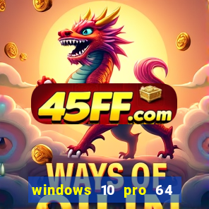 windows 10 pro 64 bits iso